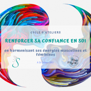 Renforcer sa confiance en soi en harmonisant ses énergies féminines et masculines